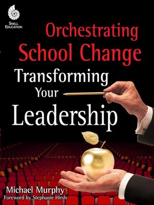 cover image of Orchestrating School Change: Transforming Your Leadership